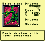 Blackland Dragon — Monster (Dragon) [Shadow] — Level 5 — Cost 7 — ATK 1500 / DEF 800 — Dark dragon with  poor eyesight