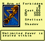 R Arm of Forbidden — Monster (Spellcst) [Shadow] — Level 1 — Cost 66 — ATK 200 / DEF 300 — Unlimited power is sealed within