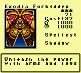 Exodia Forbidden — Monster (Spellcst) [Shadow] — Level 3 — Cost 137 — ATK 1000 / DEF 1000 — Unleash the power with arms and legs