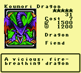 Koumori Dragon — Monster (Dragon) [Fiend] — Level 5 — Cost 7 — ATK 1500 / DEF 1200 — A vicious, fire-  breathing dragon