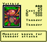 Wattkid — Monster (Thunder) [Thunder] — Level 3 — Cost 87 — ATK 1000 / DEF 500 — Monster known for thunder attacks