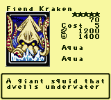 Fiend Kraken — Monster (Aqua) [Aqua] — Level 5 — Cost 5 — ATK 1200 / DEF 1400 — A giant squid that dwells underwater