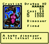 Crawling Dragon #2 — Monster (Dinosaur) [Fiend] — Level 5 — Cost 14 — ATK 1600 / DEF 1200 — A huge dinosaur   with lethal jaws