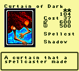 Curtain of Dark — Monster (Spellcst) [Shadow] — Level 2 — Cost 37 — ATK 600 / DEF 500 — A curtain that a spellcaster made