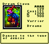 Dream Clown — Monster (Warrior) [Dreams] — Level 4 — Cost 121 — ATK 1200 / DEF 900 — Dances to the tune of demise