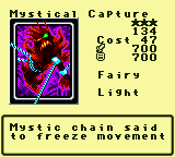 Mystical Capture — Monster (Fairy) [Light] — Level 3 — Cost 47 — ATK 700 / DEF 700 — Mystic chain said to freeze movement