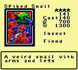 Spiked Snail — Monster (Insect) [Fiend] — Level 4 — Cost 140 — ATK 700 / DEF 1300 — A weird snail with arms and legs