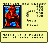 Melting Red Shadow — Monster (Aqua) [Fiend] — Level 3 — Cost 47 — ATK 500 / DEF 700 — Melts to a puddle and attacks enemy