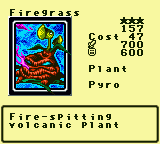 Firegrass — Monster (Plant) [Pyro] — Level 3 — Cost 47 — ATK 700 / DEF 600 — Fire-spitting     volcanic plant