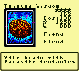 Tainted Wisdom — Monster (Fiend) [Fiend] — Level 4 — Cost 130 — ATK 1250 / DEF 800 — Vile brain with   parasite tentacles