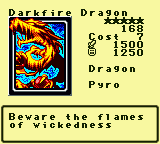 Darkfire Dragon — Monster (Dragon) [Pyro] — Level 5 — Cost 7 — ATK 1500 / DEF 1250 — Beware the flames of wickedness