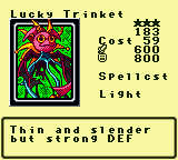 Lucky Trinket — Monster (Spellcst) [Light] — Level 3 — Cost 59 — ATK 600 / DEF 800 — Thin and slender  but strong DEF