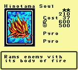 Hinotama Soul — Monster (Pyro) [Pyro] — Level 2 — Cost 37 — ATK 600 / DEF 500 — Rams enemy with   its body of fire