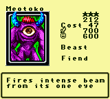 Meotoko — Monster (Beast) [Fiend] — Level 3 — Cost 47 — ATK 700 / DEF 600 — Fires intense beam from its one eye