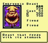 Embryonic Beast — Monster (Fiend) [Fiend] — Level 3 — Cost 53 — ATK 500 / DEF 750 — Beast that feeds  with its stomach