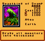 Beastking of Swamp — Effect Monster (Aqua) [Earth] — Level 4 — Cost 103 — ATK 1000 / DEF 1100 — Drags all monsters into quicksand