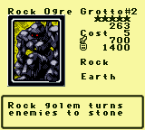 Rock Ogre Grotto#2 — Monster (Rock) [Earth] — Level 5 — Cost 5 — ATK 700 / DEF 1400 — Rock golem turns  enemies to stone