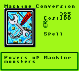 Machine Conversion — Magic (Spell) — Cost 100 — Powers up Machine monsters