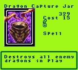 Dragon Capture Jar — Magic (Spell) — Cost 15 — Destroys all enemy dragons in play