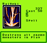 Raigeki — Magic (Spell) — Cost 50 — Destroys all enemy monsters in play