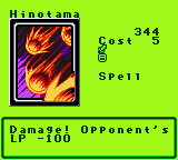Hinotama — Magic (Spell) — Cost 5 — Damage! Opponent's LP -100