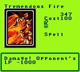 Tremendous Fire — Magic (Spell) — Cost 100 — Damage! Opponent's LP -1000