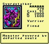 Swordstalker — Monster (Warrior) [Fiend] — Level 6 — Cost 91 — ATK 2000 / DEF 1600 — Monster powered by departed souls