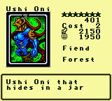 Ushi Oni — Monster (Fiend) [Forest] — Level 7 — Cost 2 — ATK 2150 / DEF 1950 — Ushi Oni that     hides in a jar