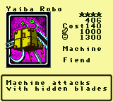 Yaiba Robo — Monster (Machine) [Fiend] — Level 4 — Cost 140 — ATK 1000 / DEF 1300 — Machine attacks   with hidden blades