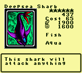 Deepsea Shark — Monster (Fish) [Aqua] — Level 6 — Cost 65 — ATK 1900 / DEF 1600 — This shark will   attack anything