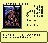 Barrel Rock — Monster (Rock) [Earth] — Level 4 — Cost 140 — ATK 1000 / DEF 1300 — Fires the weapon on shoulders