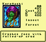 Korogashi — Monster (Insect) [Forest] — Level 2 — Cost 33 — ATK 550 / DEF 400 — Crushes foes with rolled-up crud