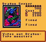 Dragon Seeker — Effect Monster (Fiend) [Fiend] — Level 7 — Cost 2 — ATK 2000 / DEF 2100 — Wipes out Dragon- Type monsters