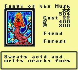 Fungi of the Musk — Monster (Fiend) [Forest] — Level 2 — Cost 22 — ATK 400 / DEF 300 — Sweats acid and   melts nearby foes
