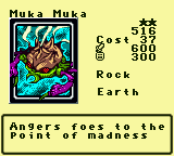 Muka Muka — Monster (Rock) [Earth] — Level 2 — Cost 37 — ATK 600 / DEF 300 — Angers foes to the point of madness