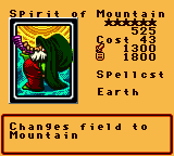 Spirit of Mountain — Effect Monster (Spellcst) [Earth] — Level 6 — Cost 43 — ATK 1300 / DEF 1800 — Changes field to  Mountain