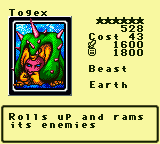 Togex — Monster (Beast) [Earth] — Level 6 — Cost 43 — ATK 1600 / DEF 1800 — Rolls up and rams its enemies