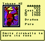 Tyhone #2 — Monster (Dragon) [Pyro] — Level 6 — Cost 65 — ATK 1700 / DEF 1900 — Emits fireballs to burn its foes