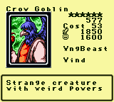 Crow Goblin — Monster (WngBeast) [Wind] — Level 6 — Cost 53 — ATK 1850 / DEF 1600 — Strange creature  with weird powers