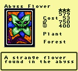 Abyss Flower — Monster (Plant) [Forest] — Level 3 — Cost 53 — ATK 750 / DEF 400 — A strange flower  found in the abyss