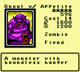 Ghoul w/ Appetite — Monster (Zombie) [Fiend] — Level 5 — Cost 14 — ATK 1600 / DEF 1200 — A monster with    boundless hunger