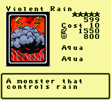 Violent Rain — Monster (Aqua) [Aqua] — Level 5 — Cost 10 — ATK 1550 / DEF 800 — A monster that    controls rain