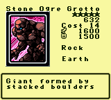 Stone Ogre Grotto — Monster (Rock) [Earth] — Level 5 — Cost 14 — ATK 1600 / DEF 1500 — Giant formed by   stacked boulders