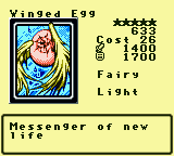 Winged Egg — Monster (Fairy) [Light] — Level 5 — Cost 26 — ATK 1400 / DEF 1700 — Messenger of new  life