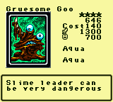 Gruesome Goo — Monster (Aqua) [Aqua] — Level 4 — Cost 140 — ATK 1300 / DEF 700 — Slime leader can  be very dangerous