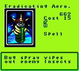Eradicating Aero. — Magic (Spell) — Cost 15 — Bug spray wipes   out enemy Insects
