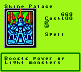 Shine Palace — Magic (Spell) — Cost 100 — Boosts power of Light monsters