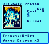 Ultimate Dragon — Ritual (Ritual) — Cost 0 — Tribute:B-Eye      White Dragon x3
