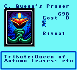 C. Queen's Prayer — Ritual (Ritual) — Cost 0 — Tribute:Queen of Autumn Leaves, etc