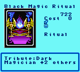 Black Magic Ritual — Ritual (Ritual) — Cost 0 — Tribute:Dark Magician +2 others